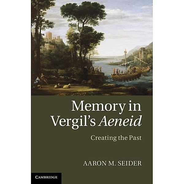 Memory in Vergil's Aeneid, Aaron M. Seider