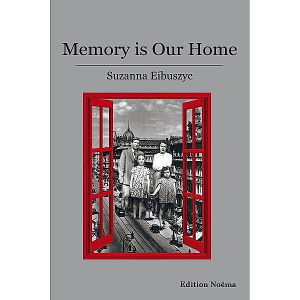 Memory is our Home, Suzanna Eibuszyc