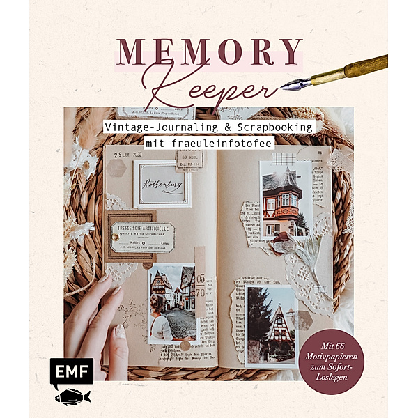 Memory Keeper - Vintage-Journaling und Scrapbooking mit fraeuleinfotofee, Julia Sachs