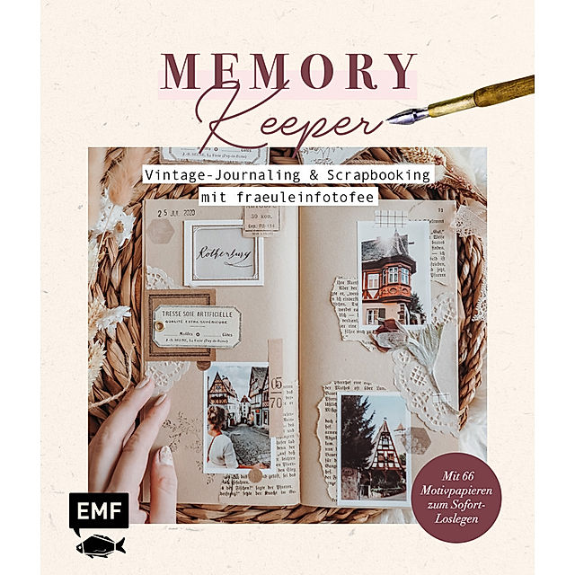 Memory Keeper - Vintage-Journaling und Scrapbooking mit fraeuleinfotofee  Buch