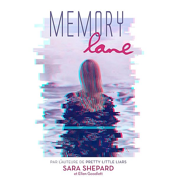 Memory Lane - Un thriller haletant par l'auteur de Pretty Little Liars / HLAB, Sara Shepard