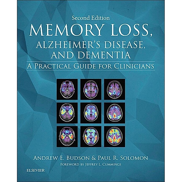 Memory Loss, Alzheimer's Disease, and Dementia E-Book, Andrew E. Budson, Paul R. Solomon