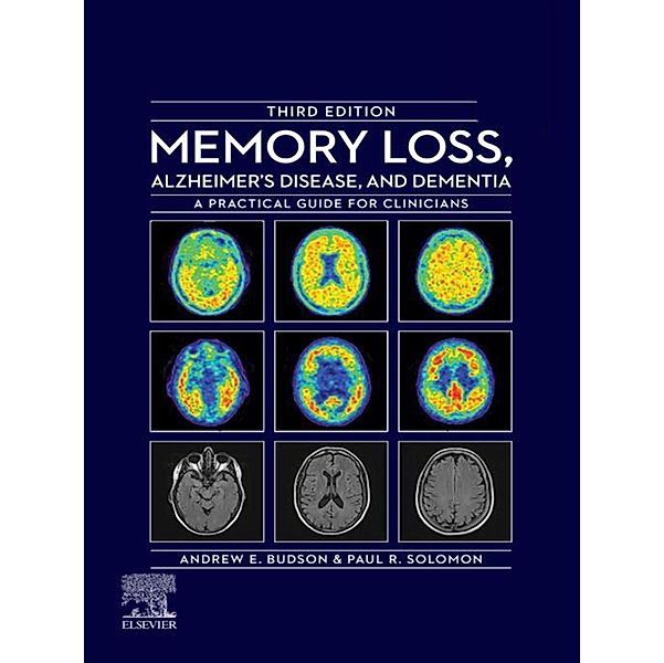 Memory Loss, Alzheimer's Disease, and Dementia - E-Book, Andrew E. Budson, Paul R. Solomon