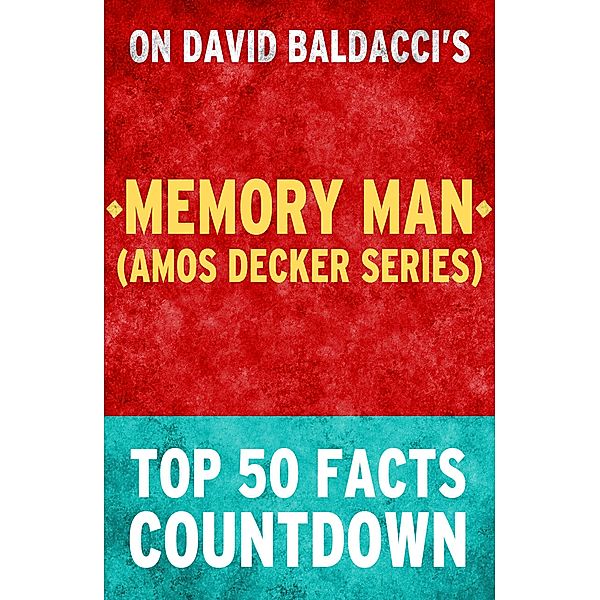 Memory Man (Amos Decker Series) - Top 50 Facts Countdown, Top Facts