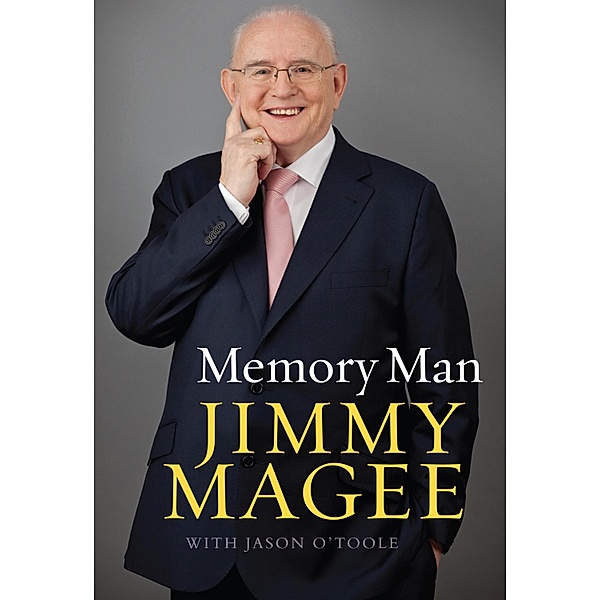Memory Man: The Life and Sporting Times of Jimmy Magee, Jimmy Magee, Jason O'Toole