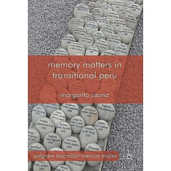 Memory Matters in Transitional Peru / Palgrave Macmillan Memory Studies, M. Saona