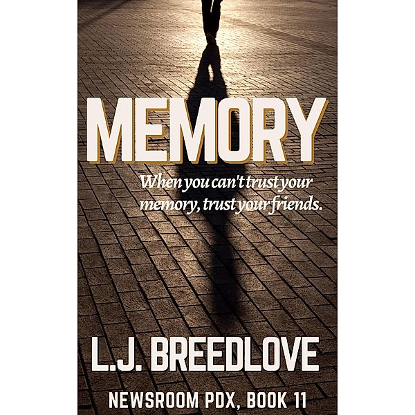 Memory (Newsroom PDX, #11) / Newsroom PDX, L. J. Breedlove