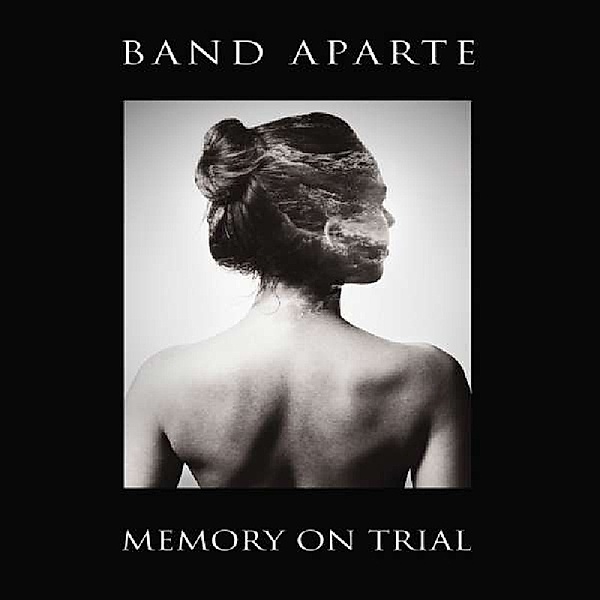 Memory On Trial, Band Aparte