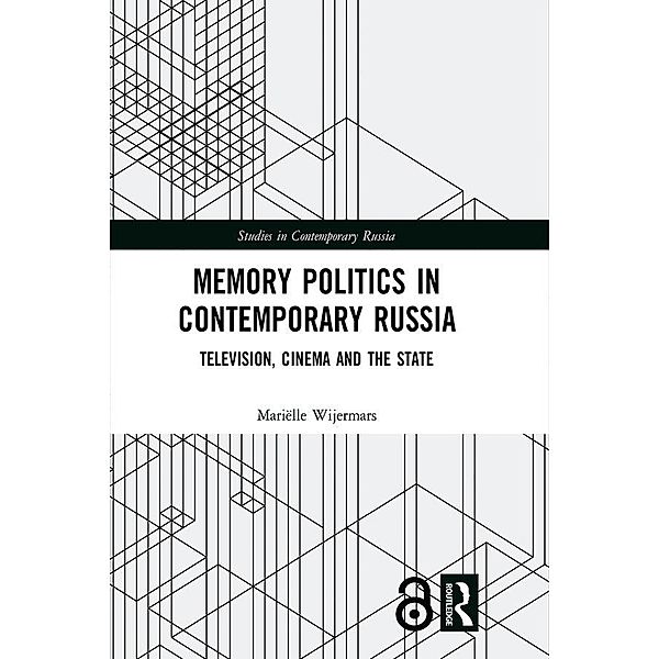 Memory Politics in Contemporary Russia, Mariëlle Wijermars