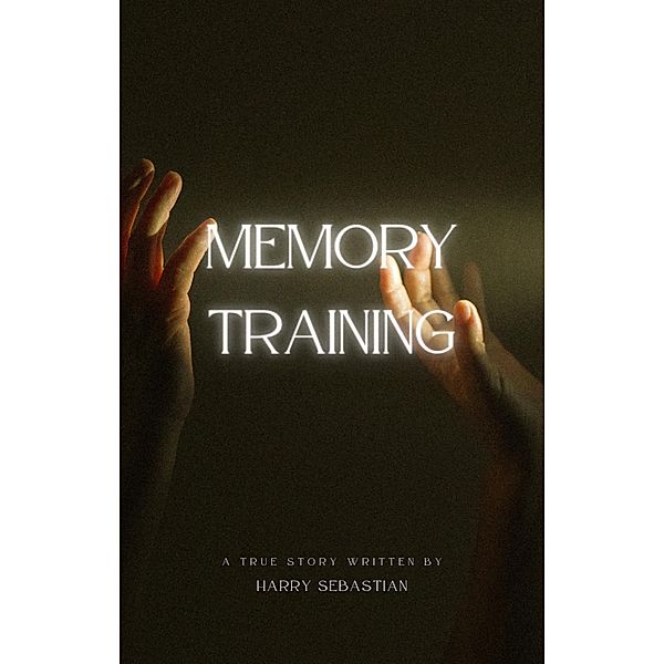 Memory Training, Harry Sebastian