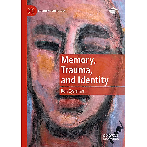 Memory, Trauma, and Identity, Ron Eyerman