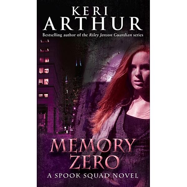 Memory Zero / Spook Squad Trilogy Bd.1, Keri Arthur