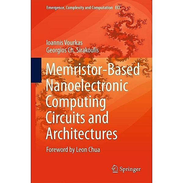 Memristor-Based Nanoelectronic Computing Circuits and Architectures / Emergence, Complexity and Computation Bd.19, Ioannis Vourkas, Georgios Ch. Sirakoulis