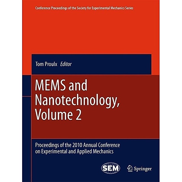MEMS and Nanotechnology, Volume 2 / Conference Proceedings of the Society for Experimental Mechanics Series Bd.2