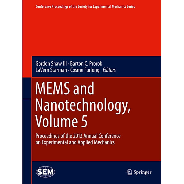 MEMS and Nanotechnology, Volume 5.Vol.5