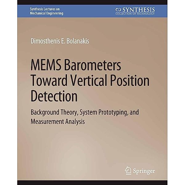 MEMS Barometers Toward Vertical Position Detection / Synthesis Lectures on Mechanical Engineering, Dimosthenis E. Bolanakis