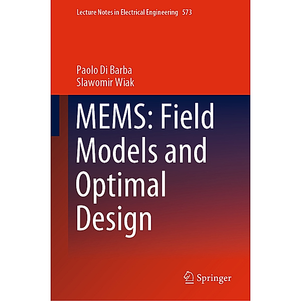 MEMS: Field Models and Optimal Design, Paolo Di Barba, Slawomir Wiak