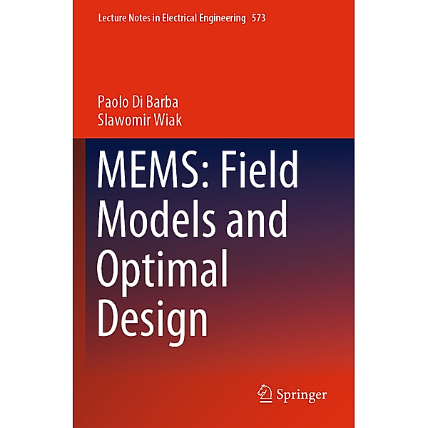 MEMS: Field Models and Optimal Design, Paolo Di Barba, Slawomir Wiak