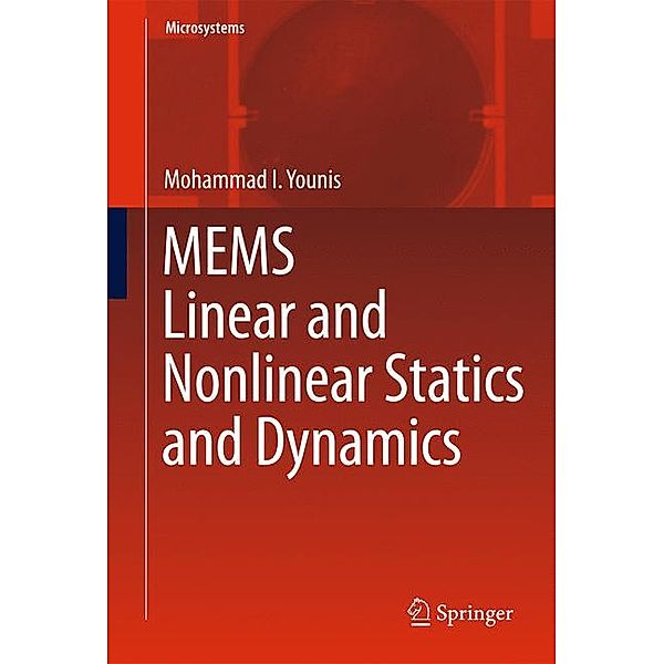 MEMS Linear and Nonlinear Statics and Dynamics, Mohammad I. Younis