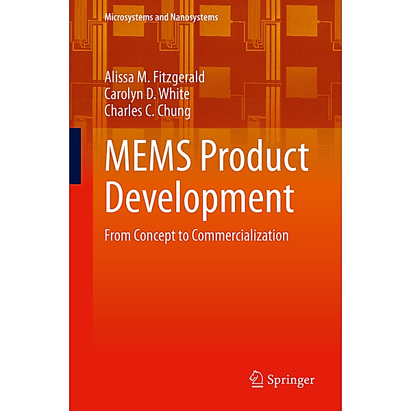 MEMS Product Development, Alissa M. Fitzgerald, Carolyn D. White, Charles C. Chung