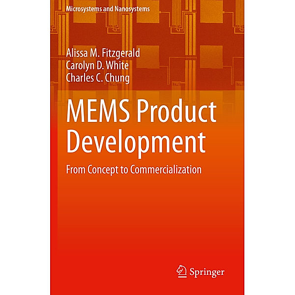 MEMS Product Development, Alissa M. Fitzgerald, Carolyn D. White, Charles C. Chung