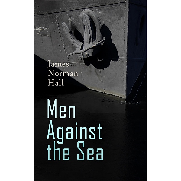Men Against the Sea - Book Set, James Norman Hall