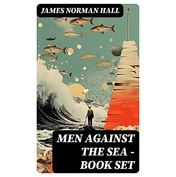 Men Against the Sea - Book Set, James Norman Hall