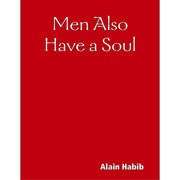 Men Also Have a Soul, Alain Habib