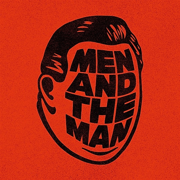 Men And The Man, Men And The Man