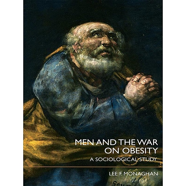 Men and the War on Obesity, Lee F. Monaghan
