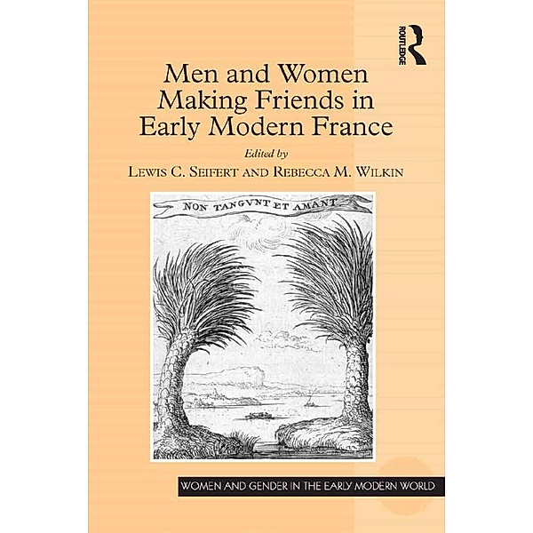 Men and Women Making Friends in Early Modern France