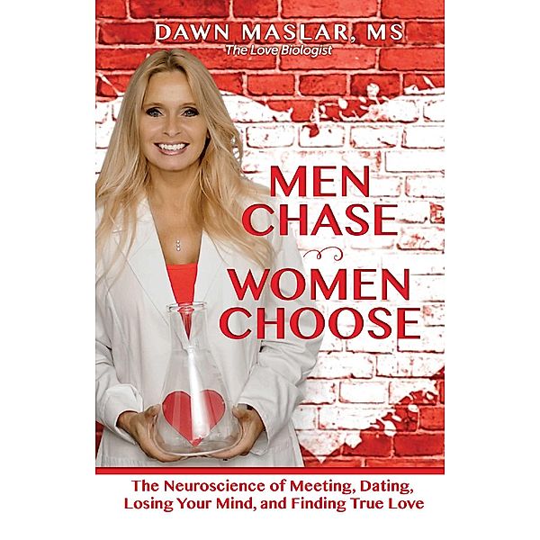 Men Chase, Women Choose, Dawn Maslar