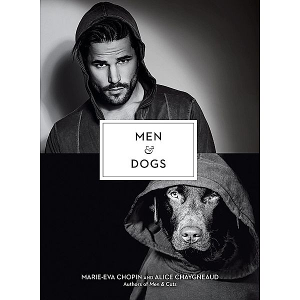 Men & Dogs, Alice Chaygneaud-Dupuy, Marie-Eva Chopin