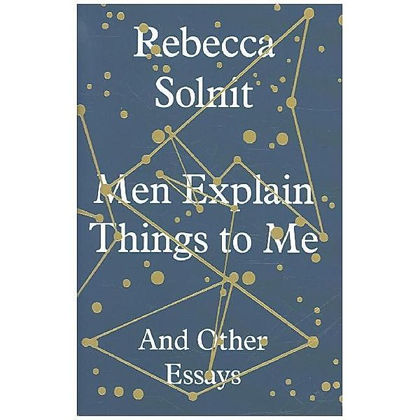 Men Explain Things To Me, Rebecca Solnit
