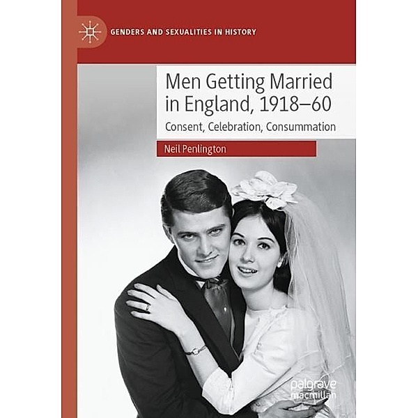 Men Getting Married in England, 1918-60, Neil Penlington