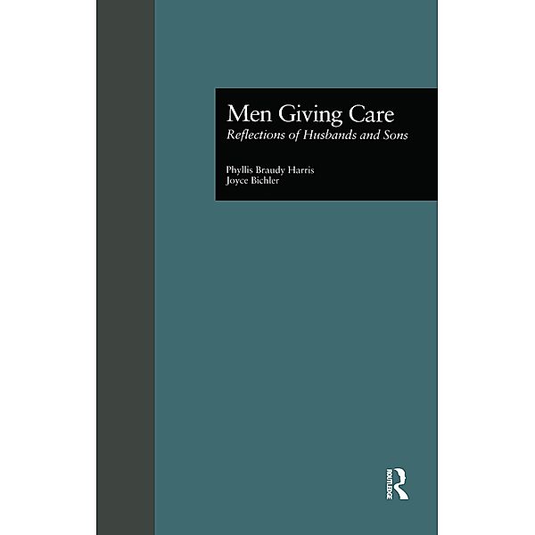 Men Giving Care, Phyllis B. Harris, Joyce Bichler