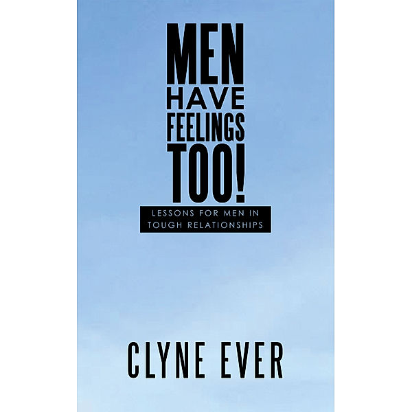 Men Have Feelings Too!, Clyne Ever