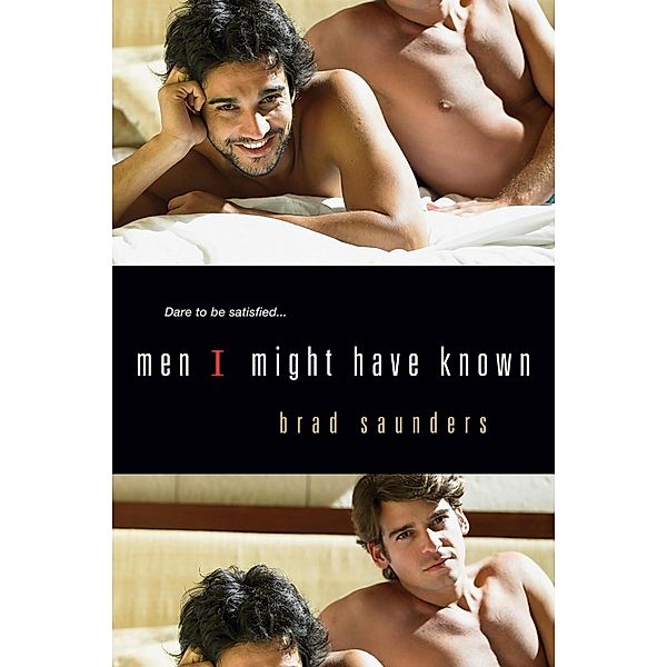 Men I Might Have Known, Brad Saunders