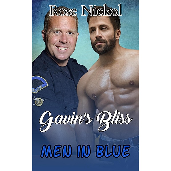 Men in Blue Gavin's Bliss / Men in Blue, Rose Nickol