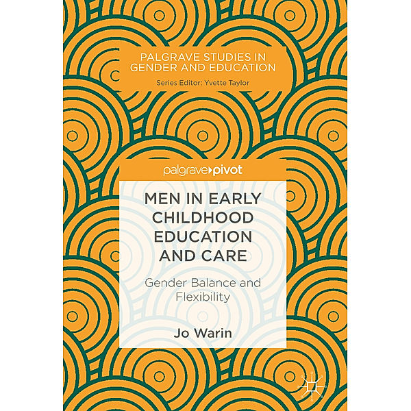 Men in Early Childhood Education and Care, Jo Warin