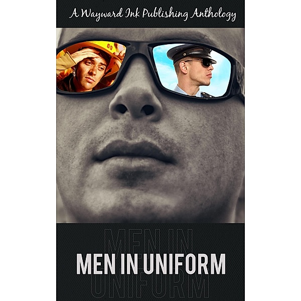 Men In Uniform / Wayward Ink Publishing, Eric Gober