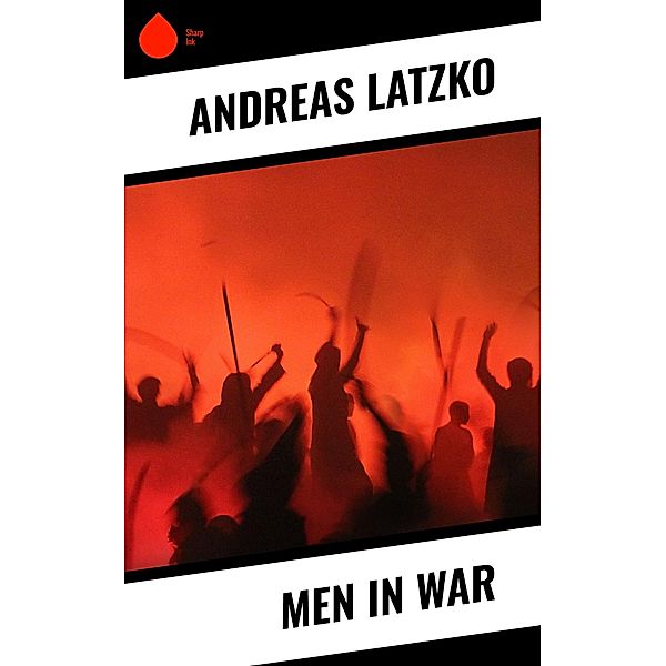 Men in War, Andreas Latzko