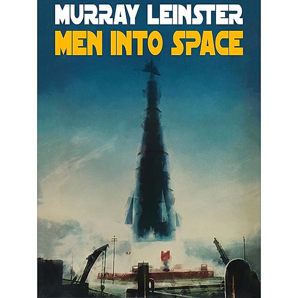 Men Into Space, Murray Leinster