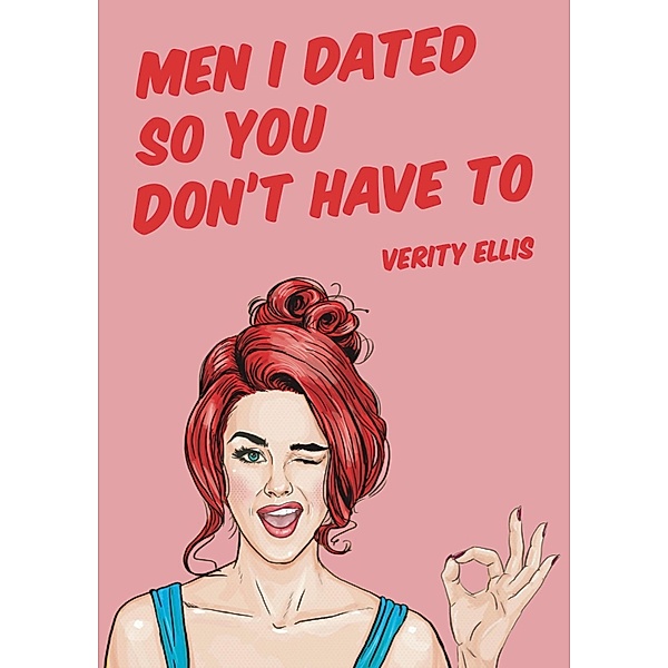 Men I've Dated So You Don't Have To, Verity Ellis