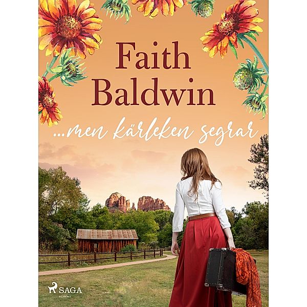 ...men kärleken segrar, Faith Baldwin