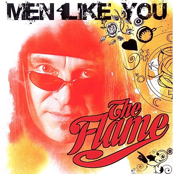 Men Like You, The Flame