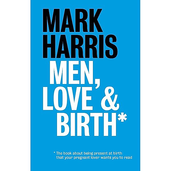 Men, Love & Birth / Pinter and Martin, Harris