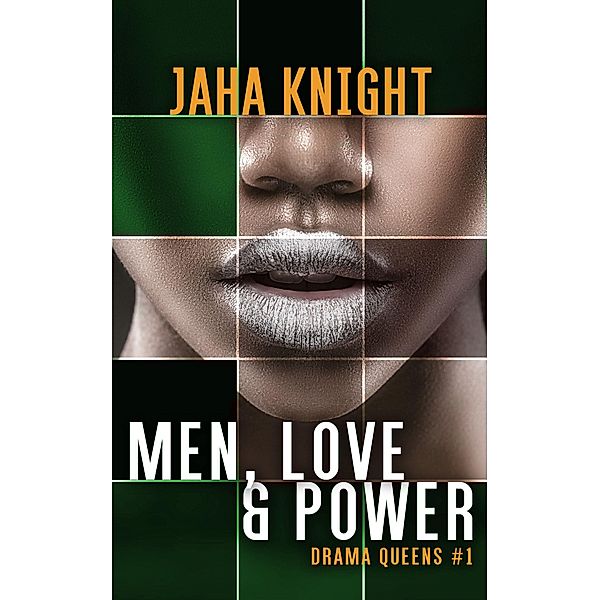 Men, Love & Power (Drama Queens, #1) / Drama Queens, Jaha Knight