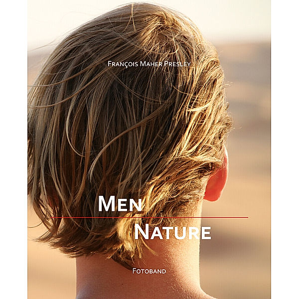 Men - Nature, François Maher Presley