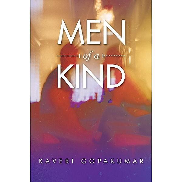 Men of a Kind, Kaveri Gopakumar